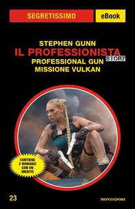 Il Professionista Story - Professional Gun + Missione Vulkan (Segretissimo) - Librerie.coop Il Professionista Story - Professional Gun + Missione Vulkan (Segretissimo) - Librerie.coop