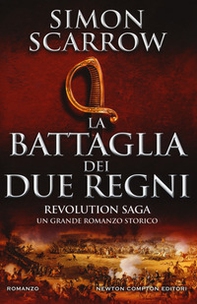 La battaglia dei due regni. Revolution saga - Librerie.coop
