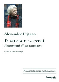 Il poeta e la città. Frammenti di un romanzo - Librerie.coop