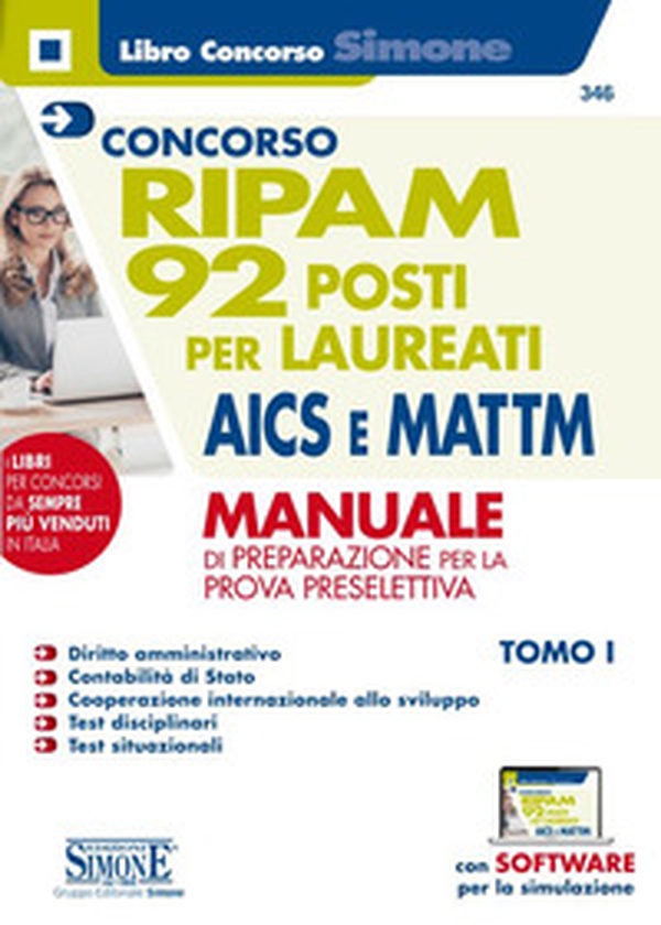 Concorso RIPAM. 92 posti per laureati AICS e MATTM. Manuale di preparazione per la prova preselettiva - Vol. 1 - Librerie.coop Concorso RIPAM. 92 posti per laureati AICS e MATTM. Manuale di preparazione per la prova preselettiva - Vol. 1 - Librerie.coop