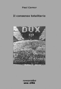 Il consenso totalitario - Librerie.coop