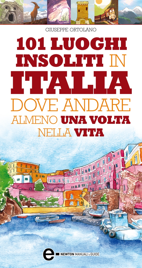101 luoghi insoliti in Italia dove andare almeno una volta nella vita - Librerie.coop 101 luoghi insoliti in Italia dove andare almeno una volta nella vita - Librerie.coop