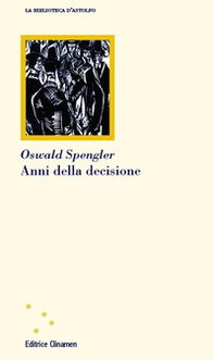 Anni della decisione - Librerie.coop