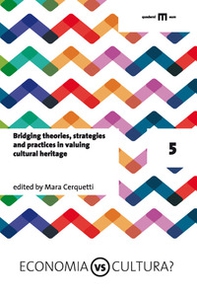 Bridging theories, strategies and practices in valuing cultural heritage - Librerie.coop