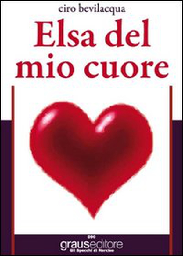 Elsa del mio cuore - Librerie.coop Elsa del mio cuore - Librerie.coop