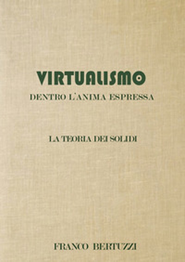 Virtualismo. Dentro l'anima espressa. La teoria dei soldi - Librerie.coop Virtualismo. Dentro l'anima espressa. La teoria dei soldi - Librerie.coop