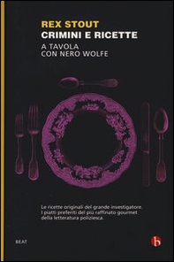 Crimini e ricette. A tavola con Nero Wolfe - Librerie.coop