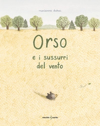 Orso e i sussurri del vento - Librerie.coop Orso e i sussurri del vento - Librerie.coop
