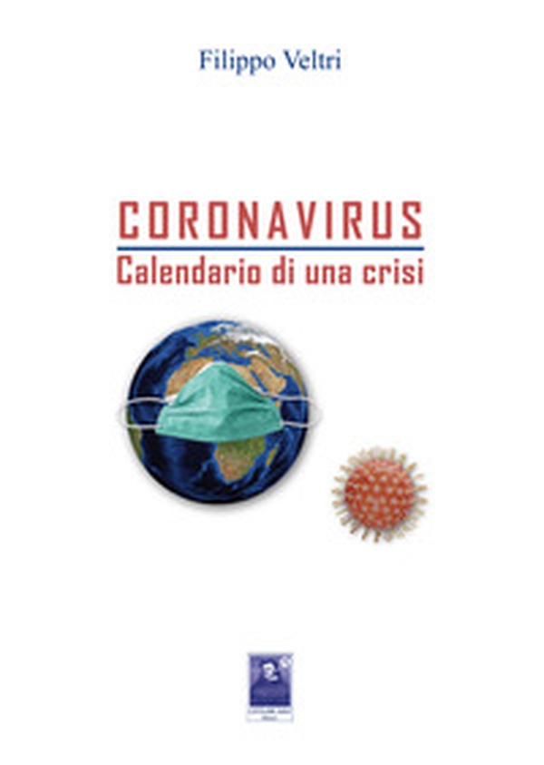 Coronavirus. Calendario di una crisi - Librerie.coop Coronavirus. Calendario di una crisi - Librerie.coop