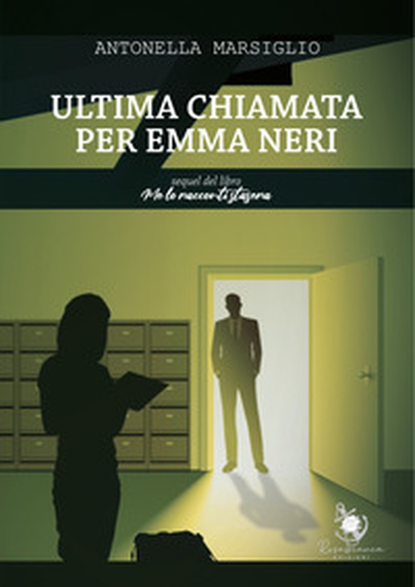 Ultima chiamata per Emma Neri - Librerie.coop Ultima chiamata per Emma Neri - Librerie.coop