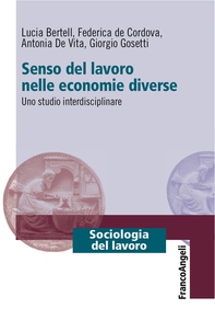 Senso del lavoro nelle economie diverse - Librerie.coop Senso del lavoro nelle economie diverse - Librerie.coop