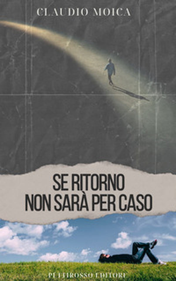 Se ritorno non sarà per caso - Librerie.coop Se ritorno non sarà per caso - Librerie.coop