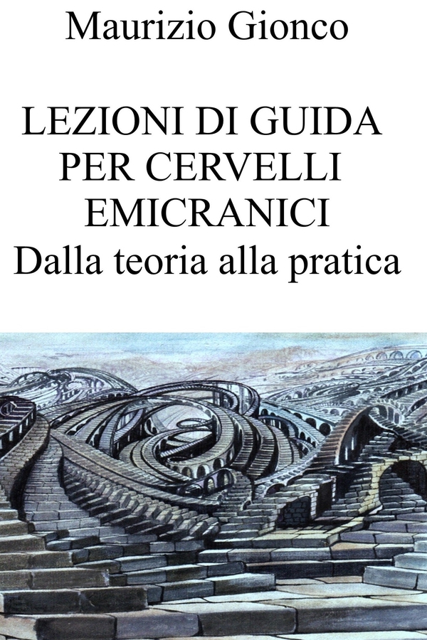 Lezioni di guida per cervelli emicranici. Dalla teoria alla pratica - Librerie.coop Lezioni di guida per cervelli emicranici. Dalla teoria alla pratica - Librerie.coop