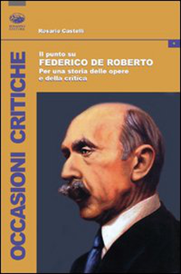 Il punto su Federico De Roberto. Per una storia delle opere e della critica - Librerie.coop