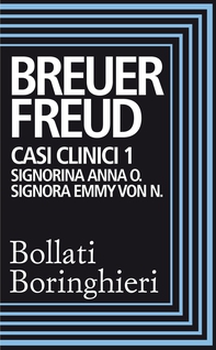 Casi clinici 1: Signorina Anna O., Signora Emmy Von N. - Librerie.coop Casi clinici 1: Signorina Anna O., Signora Emmy Von N. - Librerie.coop