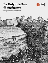 La Kolymbethra di Agrigento. Un giardino d'eccezione - Librerie.coop