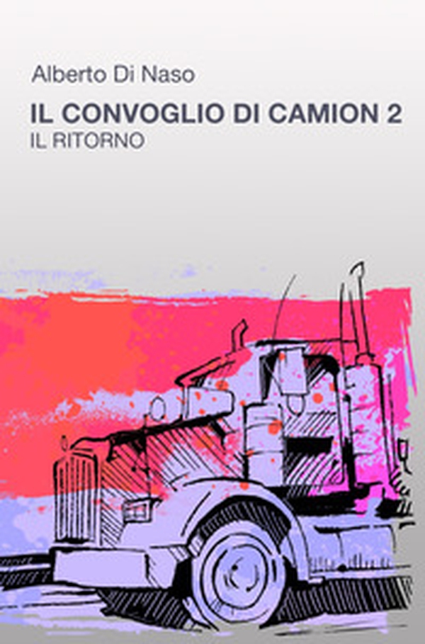 Il convoglio di camion - Librerie.coop Il convoglio di camion - Librerie.coop