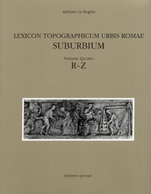 Lexicon topographicum urbis Romae. Suburbium - Librerie.coop