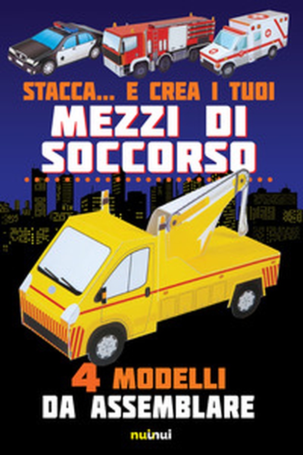 Stacca... e crea i tuoi mezzi di soccorso. 4 modelli da assemblare - Librerie.coop Stacca... e crea i tuoi mezzi di soccorso. 4 modelli da assemblare - Librerie.coop