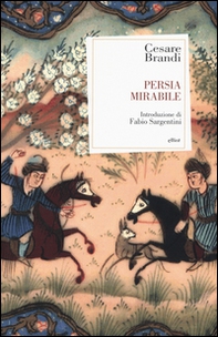 Persia mirabile - Librerie.coop Persia mirabile - Librerie.coop