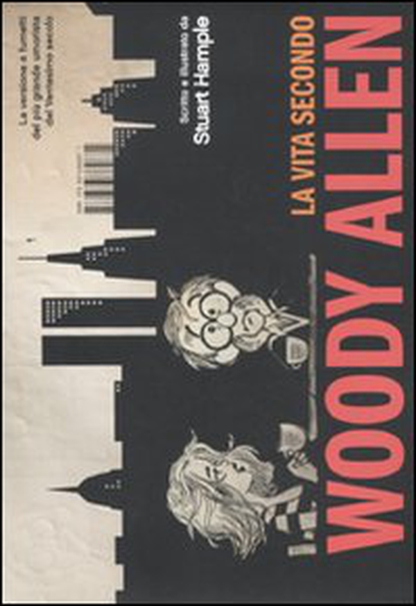 La vita secondo Woody Allen - Librerie.coop La vita secondo Woody Allen - Librerie.coop