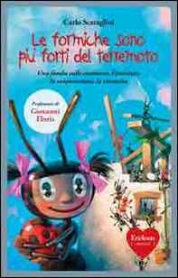 Le formiche sono più forti del terremoto - Librerie.coop Le formiche sono più forti del terremoto - Librerie.coop