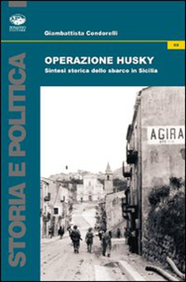 Operazione Husky. Storia e cronaca dello sbarco in Sicilia - Librerie.coop Operazione Husky. Storia e cronaca dello sbarco in Sicilia - Librerie.coop