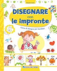 Disegnare con le impronte. Corso di disegno per bambini - Librerie.coop Disegnare con le impronte. Corso di disegno per bambini - Librerie.coop