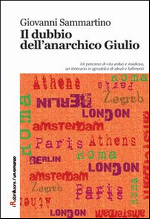 Il dubbio dell'anarchico Giulio - Librerie.coop Il dubbio dell'anarchico Giulio - Librerie.coop
