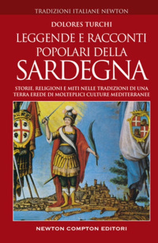 Leggende e racconti popolari della Sardegna. Storie, religioni e miti nelle tradizioni di una terra erede di molteplici culture mediterranee - Librerie.coop Leggende e racconti popolari della Sardegna. Storie, religioni e miti nelle tradizioni di una terra erede di molteplici culture mediterranee - Librerie.coop