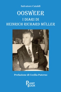 Oosweer. I diari di Heinrich Richard Müller - Librerie.coop Oosweer. I diari di Heinrich Richard Müller - Librerie.coop