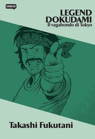 Legend Dokudami. Il vagabondo di Tokyo - Librerie.coop
