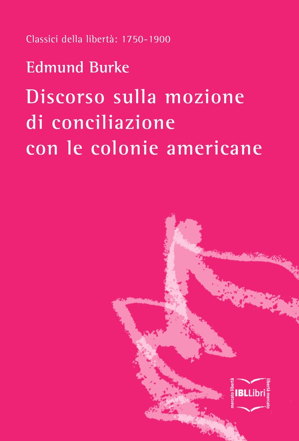 Discorso sulla mozione di conciliazione con le colonie americane - Librerie.coop Discorso sulla mozione di conciliazione con le colonie americane - Librerie.coop