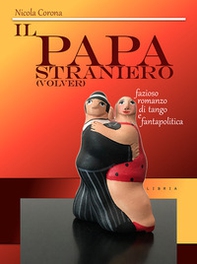 Il papa straniero (Volver) - Librerie.coop Il papa straniero (Volver) - Librerie.coop