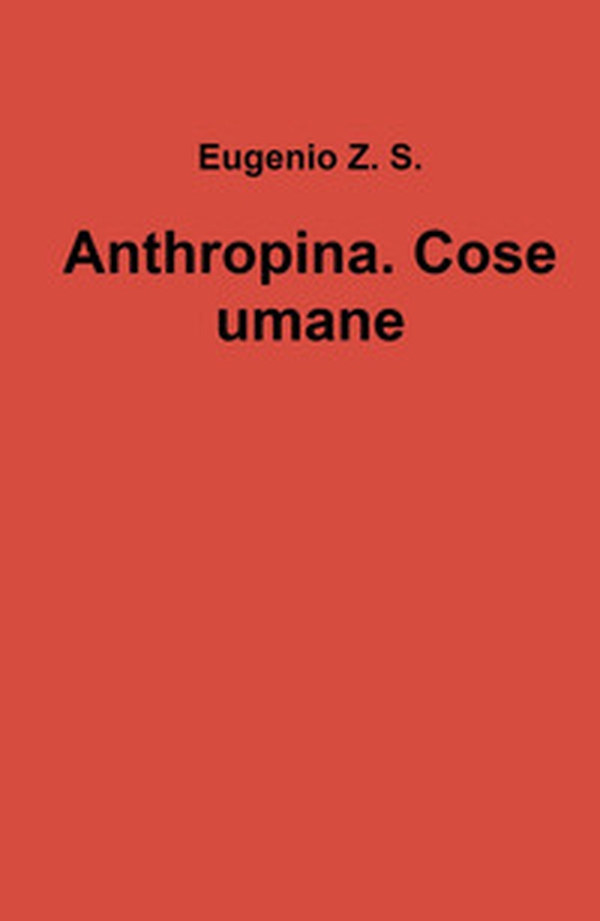 Anthropina. Cose umane - Librerie.coop Anthropina. Cose umane - Librerie.coop