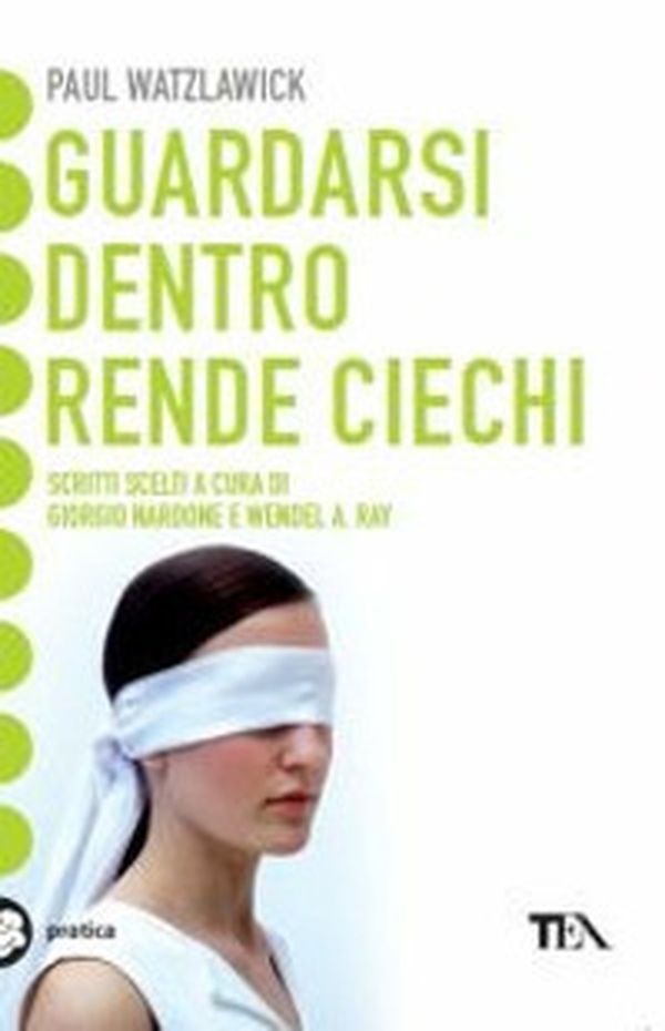 Guardarsi dentro rende ciechi - Librerie.coop Guardarsi dentro rende ciechi - Librerie.coop
