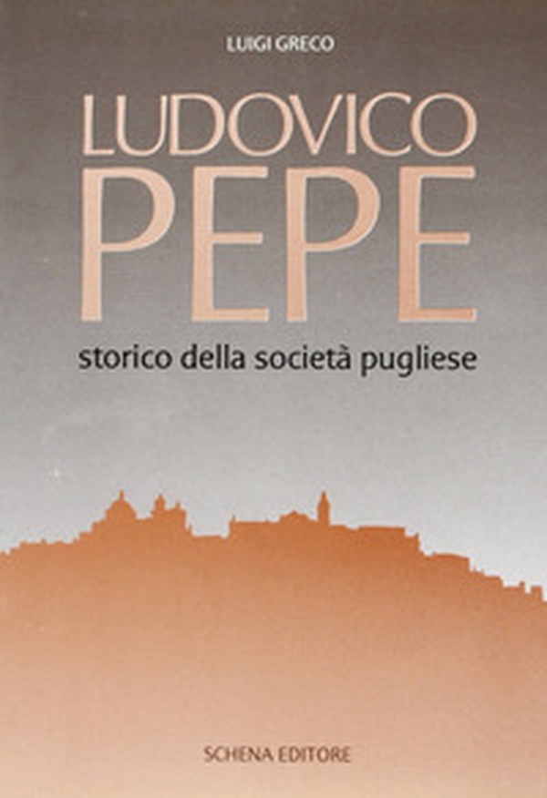 Ludovico Pepe storico della società pugliese - Librerie.coop Ludovico Pepe storico della società pugliese - Librerie.coop