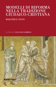 Modelli di riforma nella tradizione giudaico-cristiana. Maestri e testi - Librerie.coop