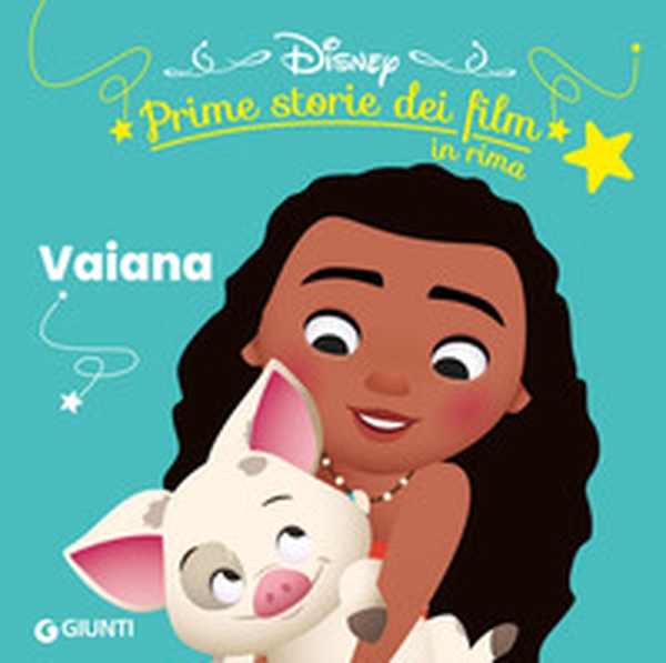 Vaiana. Prime storie dei film in rima - Librerie.coop Vaiana. Prime storie dei film in rima - Librerie.coop