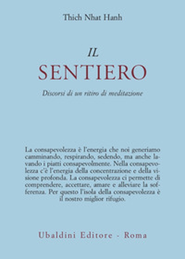 Il sentiero. Discorsi di un ritiro di meditazione - Librerie.coop Il sentiero. Discorsi di un ritiro di meditazione - Librerie.coop