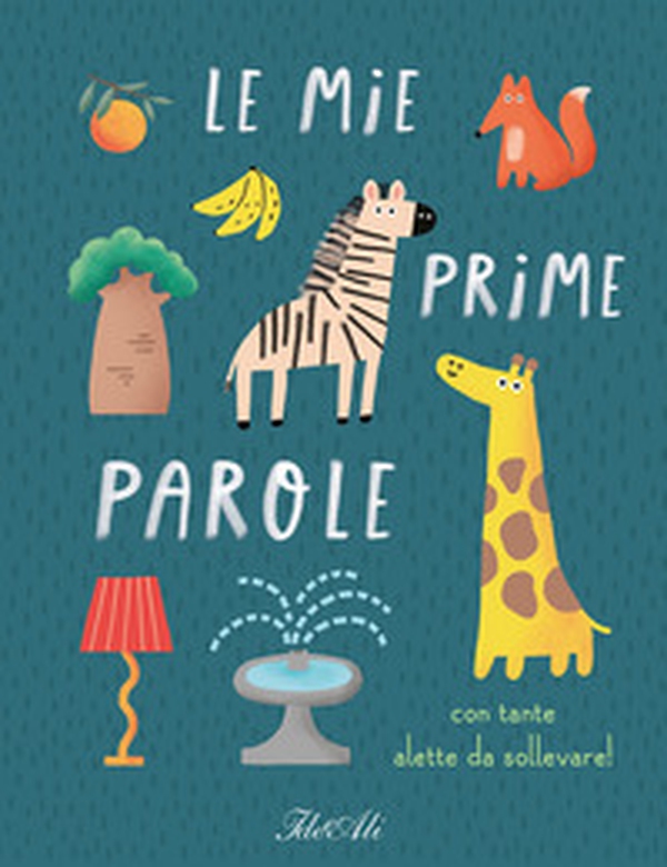 Le mie prime parole - Librerie.coop Le mie prime parole - Librerie.coop