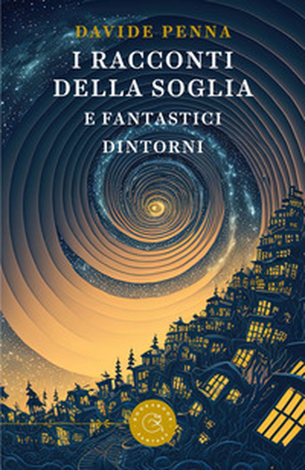 I racconti della soglia e fantastici dintorni - Librerie.coop I racconti della soglia e fantastici dintorni - Librerie.coop