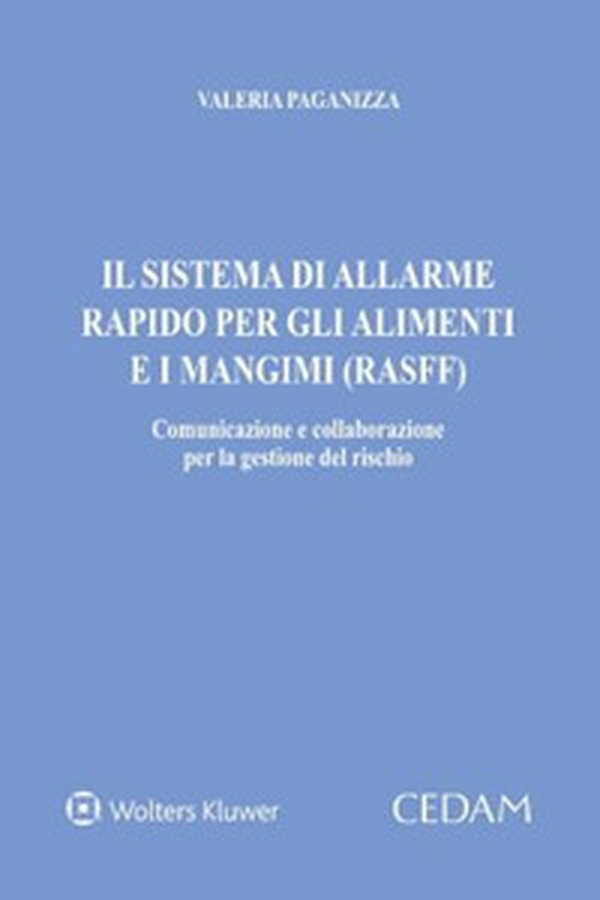 Il sistema di allarme rapido per gli alimenti e i mangimi - Rasff. Comunicazione e collaborazione per la gestione del rischio - Librerie.coop Il sistema di allarme rapido per gli alimenti e i mangimi - Rasff. Comunicazione e collaborazione per la gestione del rischio - Librerie.coop