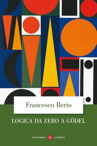 Logica da zero a Gödel - Librerie.coop Logica da zero a Gödel - Librerie.coop