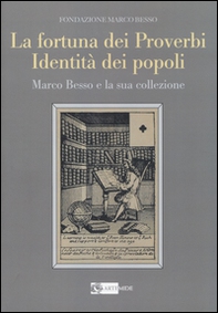 La fortuna dei proverbi, identità dei popoli. Marco Besso e la sua collezione - Librerie.coop La fortuna dei proverbi, identità dei popoli. Marco Besso e la sua collezione - Librerie.coop