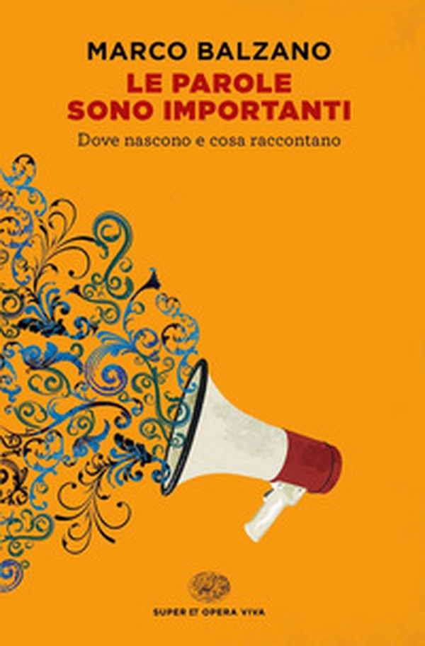 Le parole sono importanti. Dove nascono e cosa raccontano - Librerie.coop Le parole sono importanti. Dove nascono e cosa raccontano - Librerie.coop