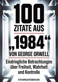 100 Zitate aus 1984 von George Orwell - Librerie.coop