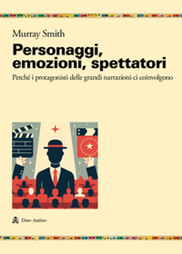 Personaggi, emozioni, spettatori - Librerie.coop Personaggi, emozioni, spettatori - Librerie.coop