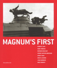 Magnum's first. Catalogo della mostra (Brescia, 7 marzo-3 settembre 2017). Ediz. italiana e inglese - Librerie.coop