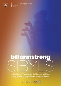 Bill Armstrong. Sibyls. Le sibille del pavimento del Duomo di Siena-The sibyls of the Siena Cathedral floor - Librerie.coop